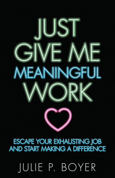 Cover image for book Just Give Me Meaningful Work