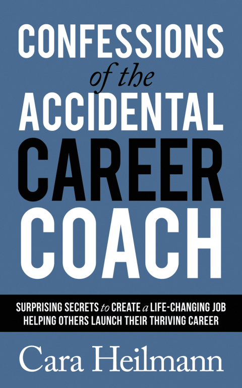 Cover image for book Confessions of the Accidental Career Coach