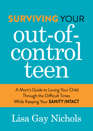 Surviving Your Out-of-Control Teen