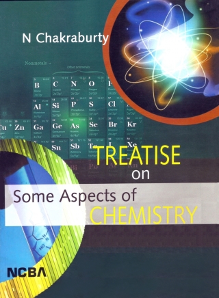Treatise on Some Aspects of Chemistry