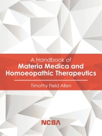 Cover image: A Handbook of Materia Medica and Homoeopathic Therapeutics 9781642875485