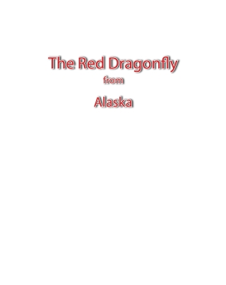 The Red Dragonfly From Alaska
