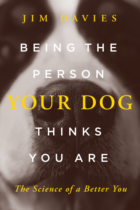 Cover image for book Being the Person Your Dog Thinks You Are