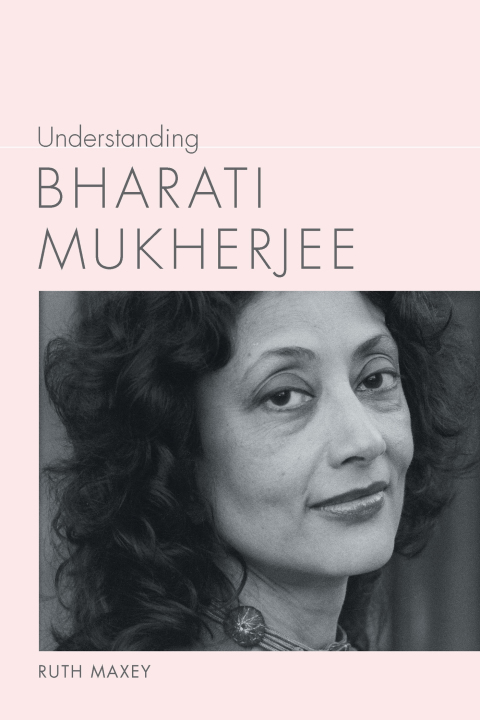 Cover image for book Understanding Bharati Mukherjee