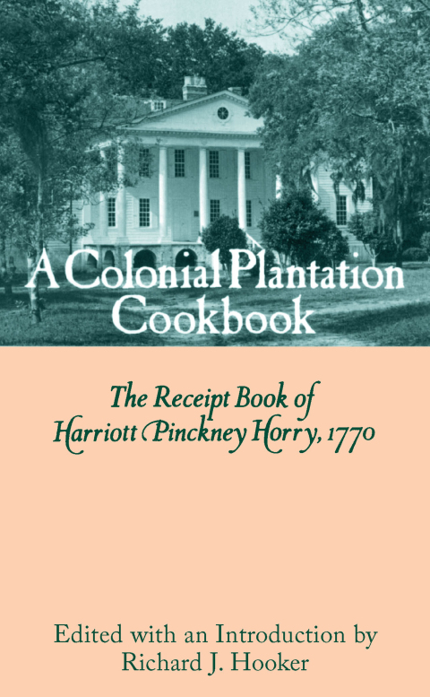 Cover image for book A Colonial Plantation Cookbook