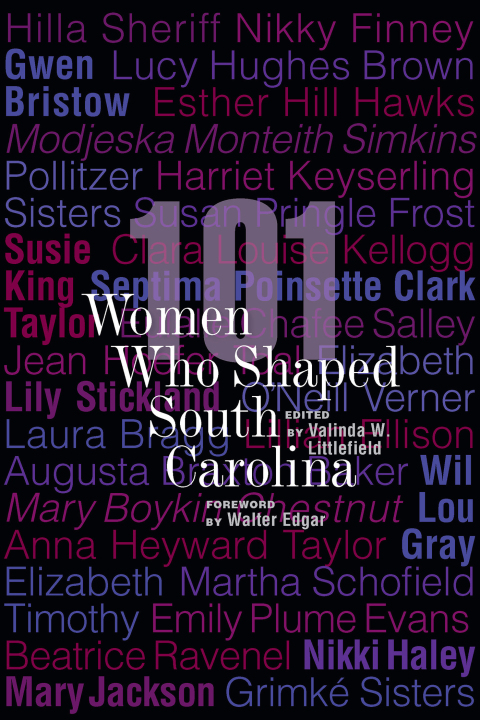 Cover image for book 101 Women Who Shaped South Carolina