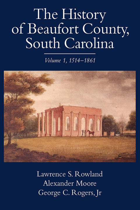 Cover image for book The History of Beaufort County, South Carolina