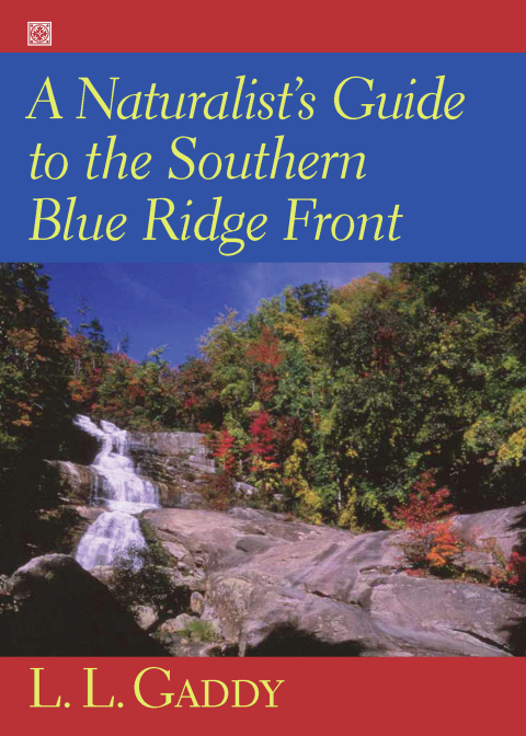 A Naturalist's Guide to the Southern Blue Ridge Front 
