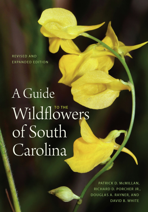 A Guide to the Wildflowers of South Carolina 