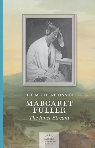 The Meditations of Margaret Fuller