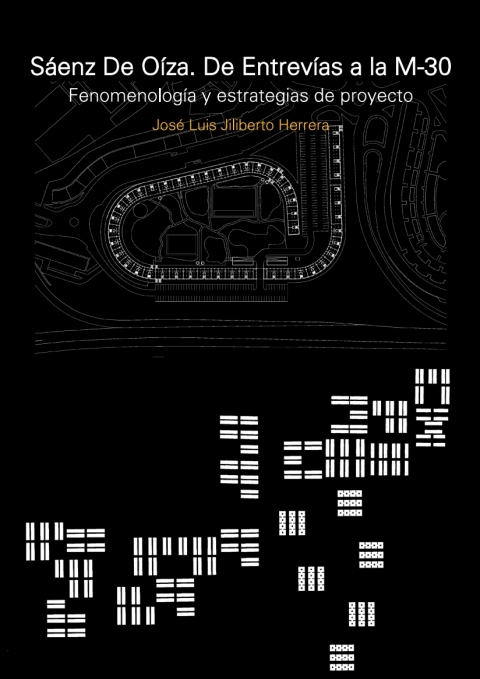 Cover image for book SAENZ DE OIZA. De Entrevias a la M-30. Fenomenología y estrategia del proyecto