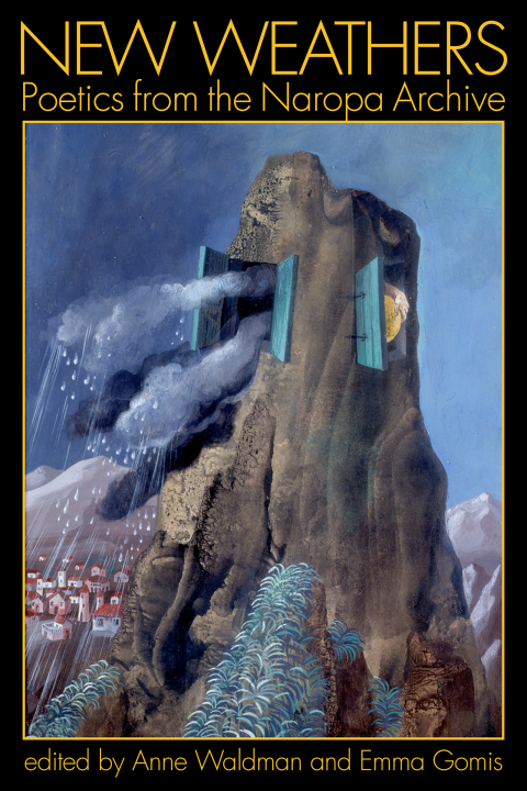 Cover image for book New Weathers: Poetics from the Naropa Archive