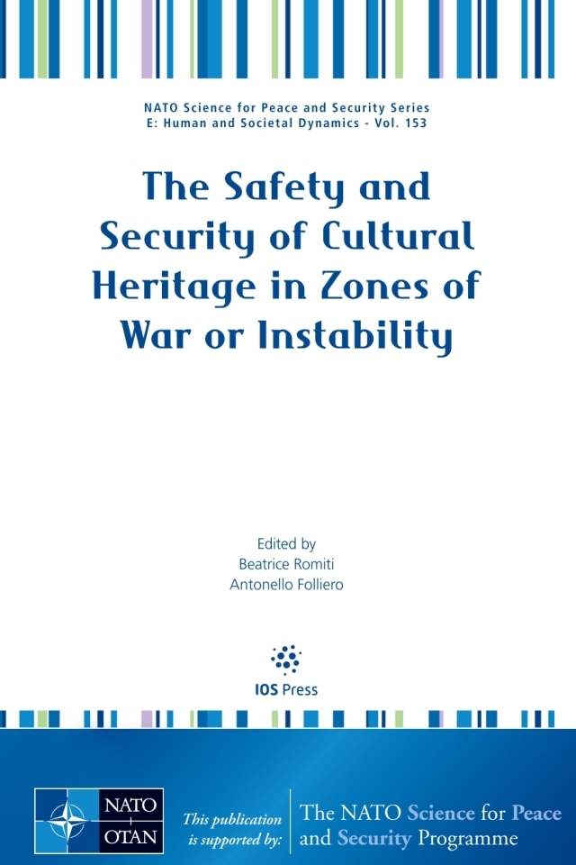 The Safety and Security of Cultural Heritage in Zones of War or Instability