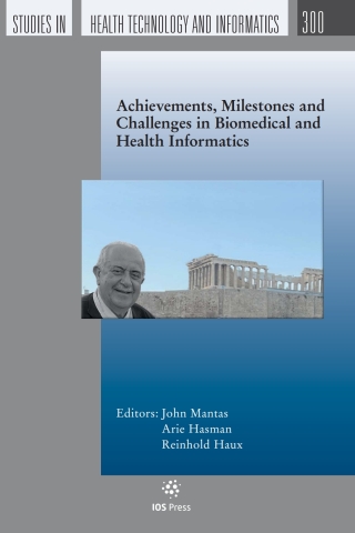 Achievements, Milestones and Challenges in Biomedical and Health Informatics