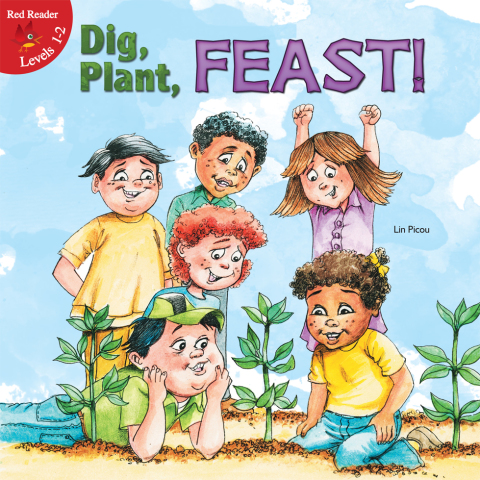 Cover image for book Dig, Plant, Feast!
