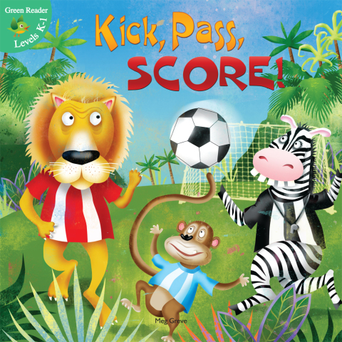 Cover image for book Kick, Pass, Score!