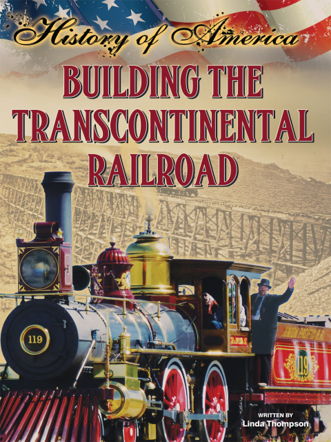 Cover image for book Building The Transcontinental Railroad
