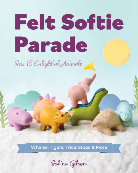 Cover image for book Felt Softie Parade