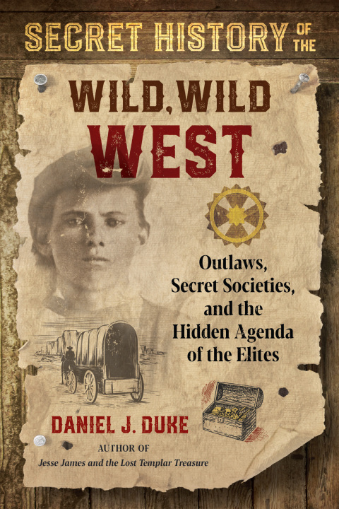 Cover image for book Secret History of the Wild, Wild West