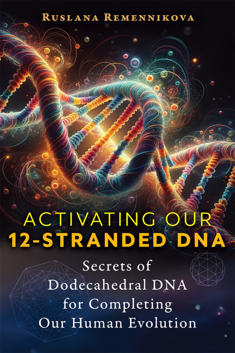 Cover image for book Activating Our 12-Stranded DNA