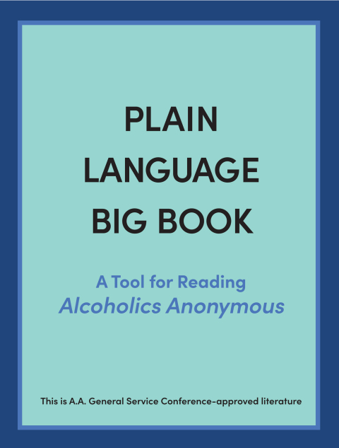 Cover image for book Plain Language Big Book: A Tool for Reading Alcoholics Anonymous