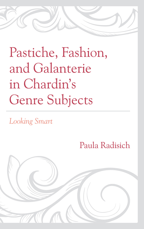 Cover image for book Pastiche, Fashion, and Galanterie in Chardin’s Genre Subjects