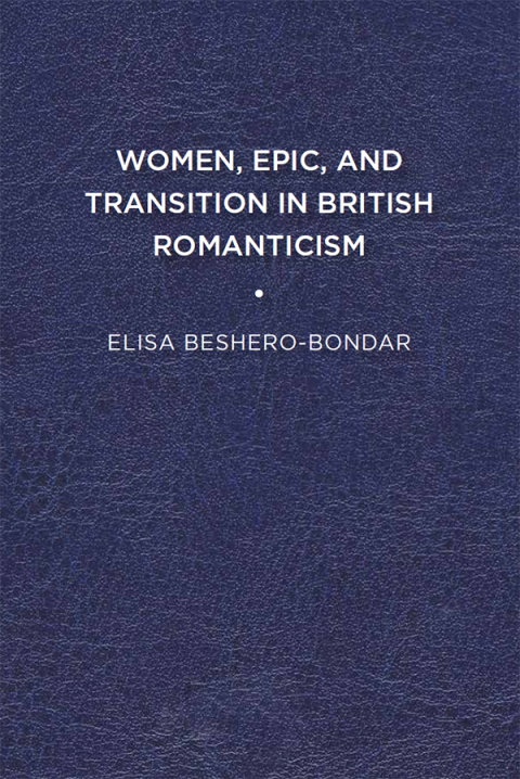 Cover image for book Women, Epic, and Transition in British Romanticism