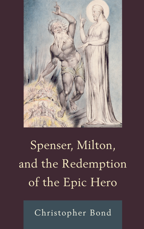 Cover image for book Spenser, Milton, and the Redemption of the Epic Hero