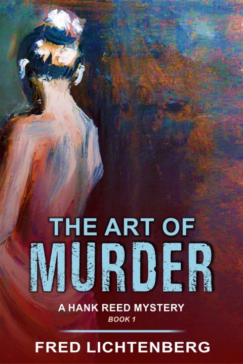 Cover image for book The Art of Murder (A Hank Reed Mystery, Book 1)