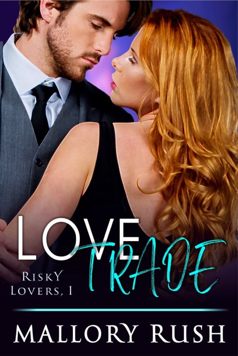 Cover image for book Love Trade (Risky Lovers, Book 1)
