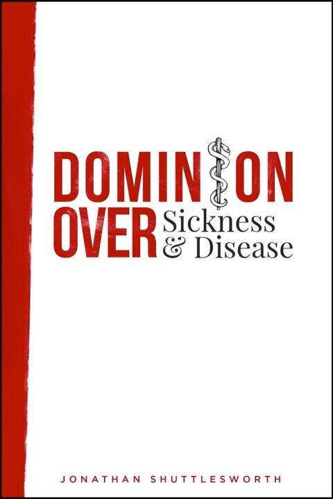 Cover image for book Dominion Over Sickness and Disease