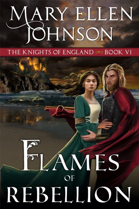 Cover image for book Flames of Rebellion (The Knights of England Series, Book 6)
