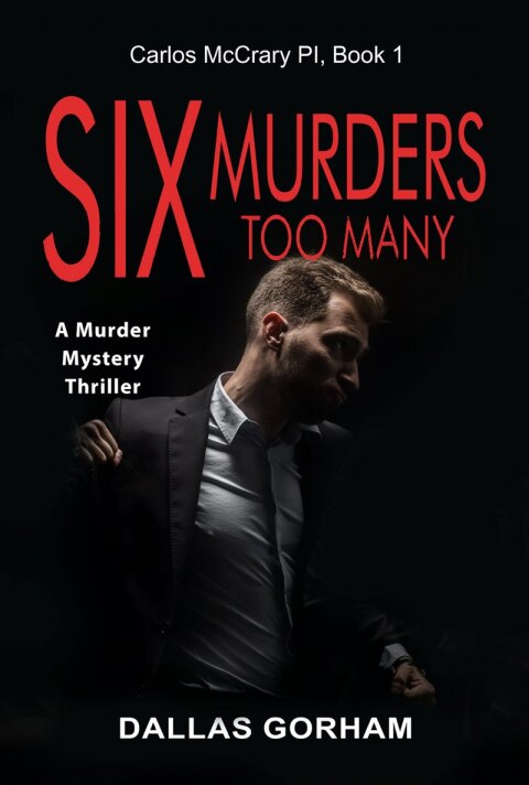 Cover image for book Six Murders Too Many (Carlos McCrary PI, Book 1)