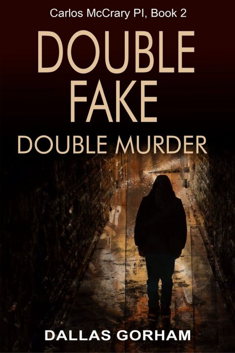 Cover image for book Double Fake, Double Murder (Carlos McCrary PI, Book 2)