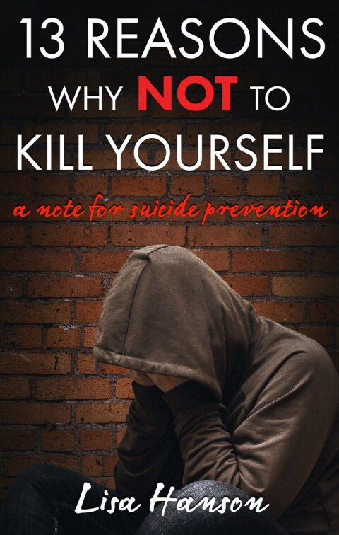Cover image for book 13 Reasons Why NOT to Kill Yourself