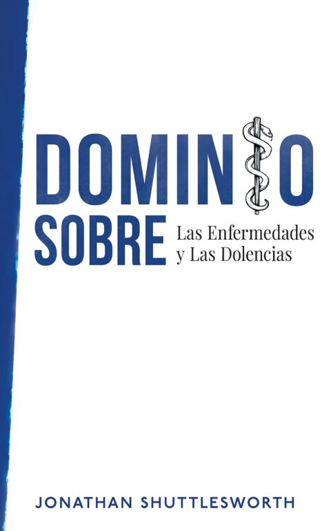 Cover image for book Dominio Sobre Las Enfermedades y Las Dolencias