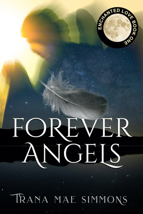 Cover image for book Forever Angels (Enchanted Love, Book 1)