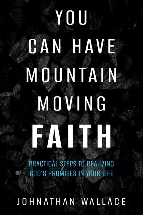 Cover image for book You Can Have Mountain Moving Faith