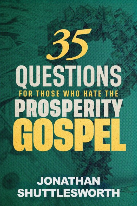 Cover image for book 35 Questions for Those Who Hate the Prosperity Gospel