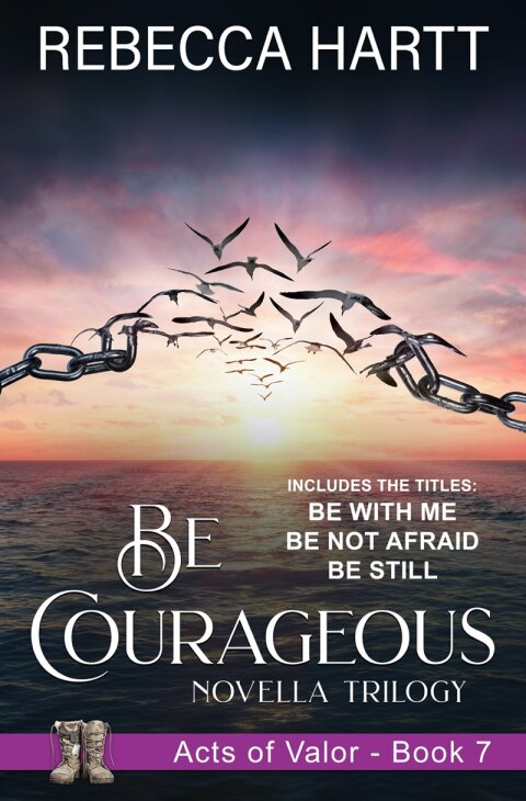 Cover image for book Be Courageous (Acts of Valor, Book 7)