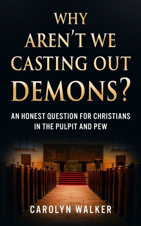 Cover image for book Why Aren’t We Casting Out Demons?