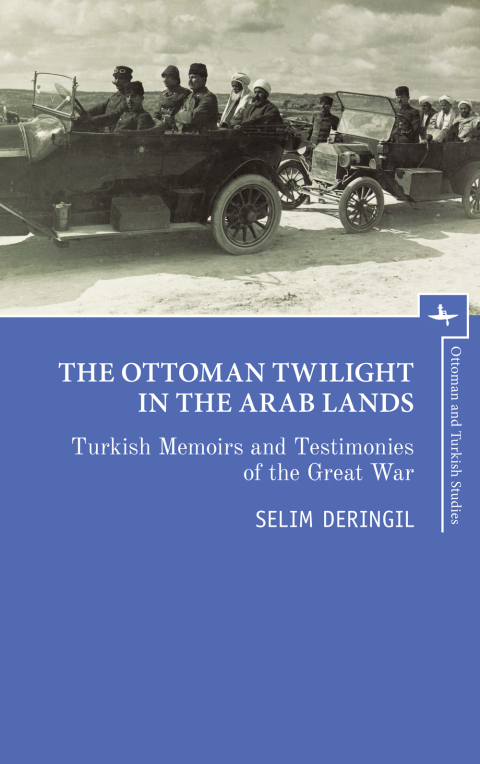 Cover image for book The Ottoman Twilight in the Arab Lands