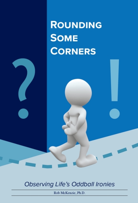 Cover image for book Rounding Some Corners: Observing Life's Oddball Ironies