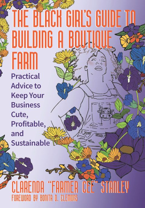 Cover image for book The Black Girl’s Guide to Building a Boutique Farm