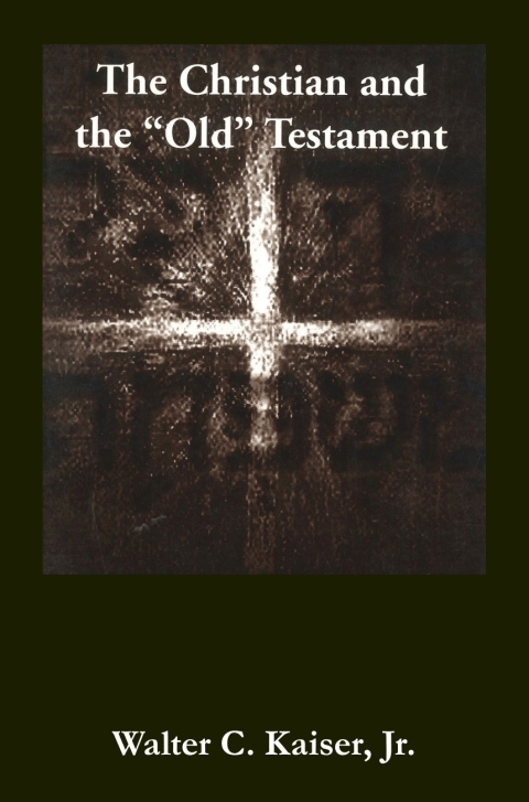 The Christian and the Old Testament 
