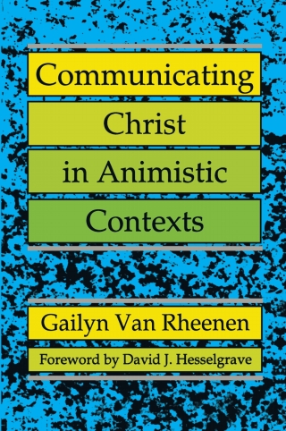 Communicating Christ in Animistic Contexts