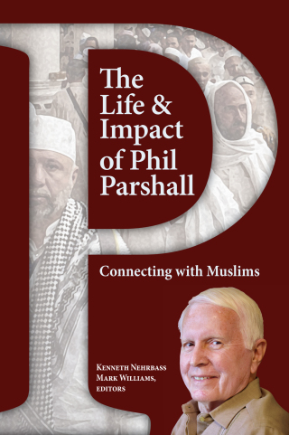 The Life and Impact of Phil Parshall