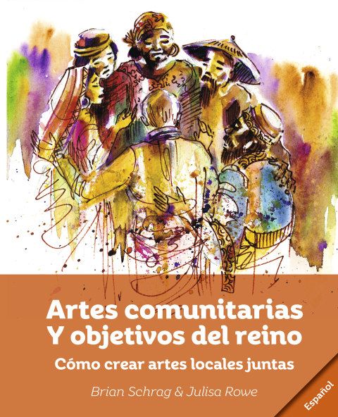 Cover image for book Artes Comunitarias Para los Propósitos de Dios: