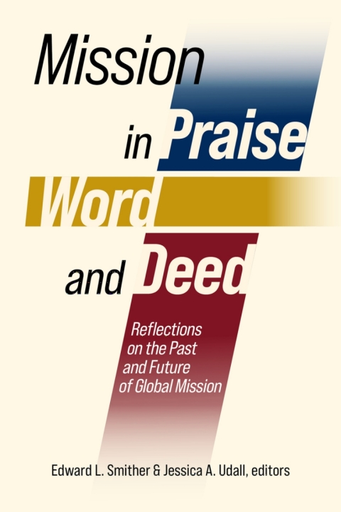 Cover image for book Mission in Praise, Word, and Deed