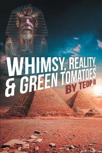 Cover image: Whimsy, Reality, and Green Tomatoes 9781645159544